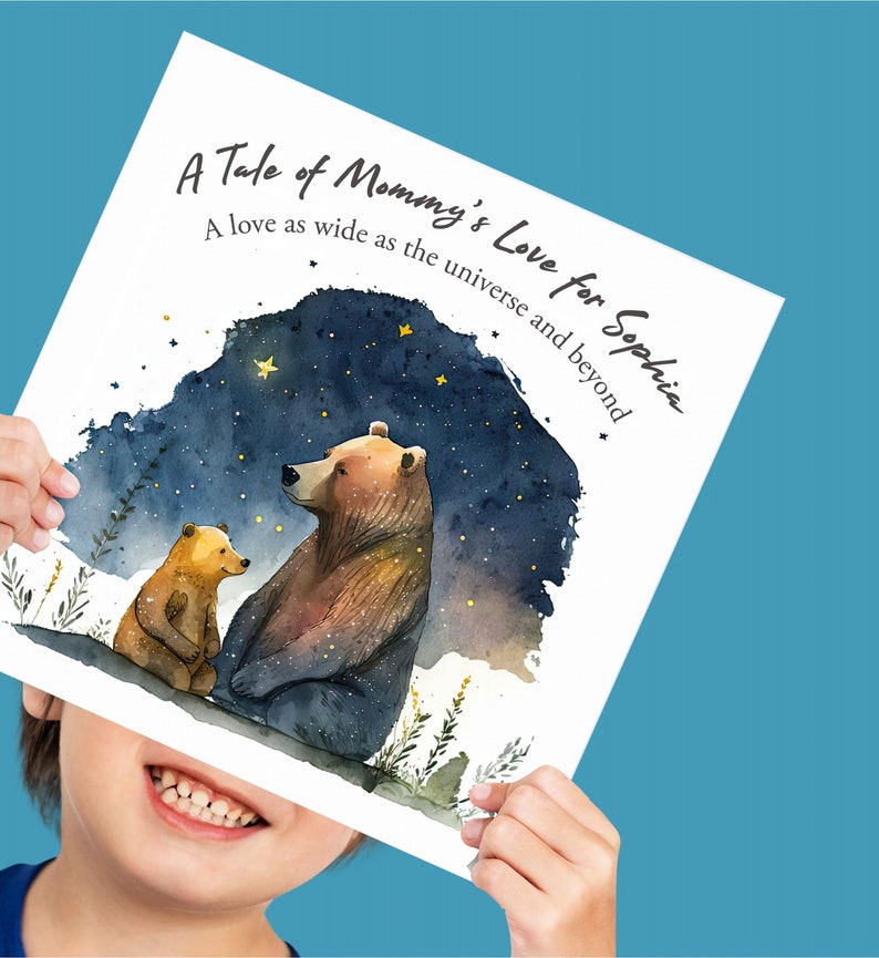 May include: A watercolor illustration of two brown bears against a dark blue starry night sky. The text reads "A Tale of Mommy's Love for Sophia. A love as wide as the universe and beyond."