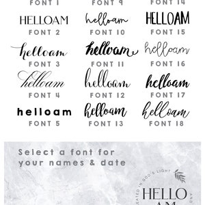 May include: A graphic design image showing 18 different font styles for the text "helloam". The image also includes the text "Select a font for your names & date" and a logo with the text "HELLO AM" in a circle with leaves.