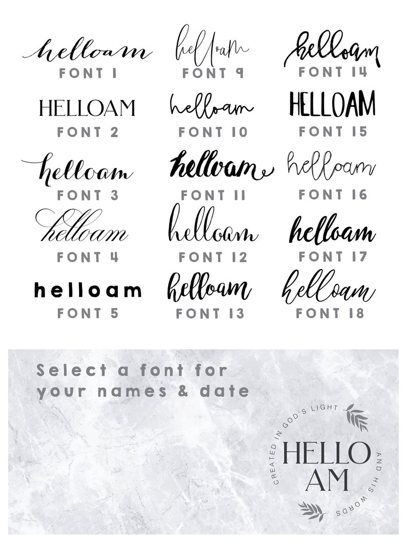 May include: A graphic design image showing 18 different font styles for the text "helloam". The image also includes the text "Select a font for your names & date" and a logo with the text "HELLO AM" in a circle with leaves.