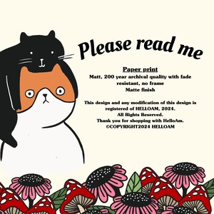 Peut inclure: Une illustration num&eacute;rique d'un chat noir assis sur un chat orange et blanc. L'image a un fond blanc avec des fleurs roses et rouges et des champignons en bas. Le texte "Please read me" est en haut de l'image. Le texte sous l'image se lit comme suit : "Impression papier, Matt, qualit&eacute; d'archivage de 200 ans avec r&eacute;sistance &agrave; la d&eacute;coloration, sans cadre, finition mate. Cette conception et toute modification de cette conception est enregistr&eacute;e aupr&egrave;s de HELLOAM, 2024. Tous droits r&eacute;serv&eacute;s. Merci d'avoir fait vos achats chez HelloAm. &copy;COPYRIGHT2024 HELLOAM."