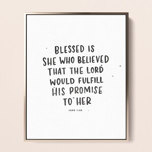 Luke 1:45 | Blessed is She Who Believed | Black and White | Instant Download | Modern Gifts For Her | Bible Verse Art | Art Print