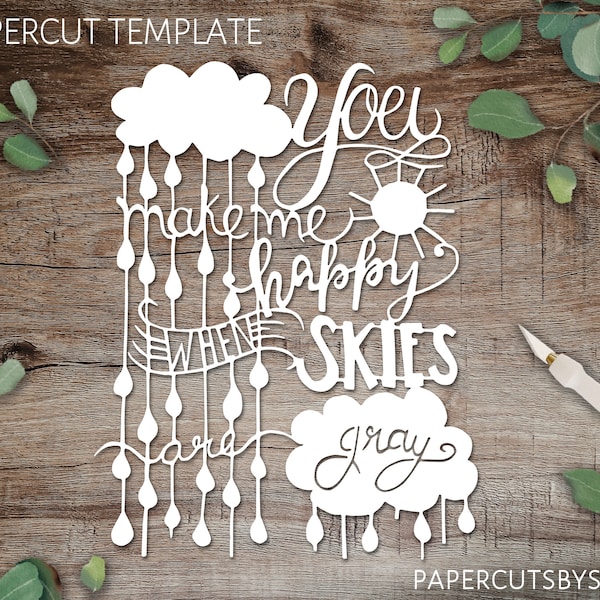 You Make Me Happy When Skies are Gray - Papercut Template for papercutting, machine cut, Cricut, Silhouette | Svg Png Jpg Pdf Eps Dxf
