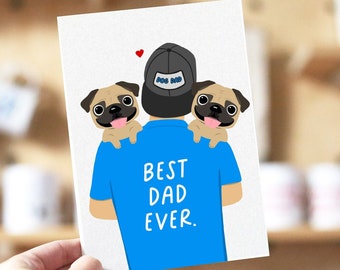 Father's Day Best Dad Ever Pug Greeting Card, 2 dogs, Dog Dad Card, Pug Dad Card, Pug father's day card, Dog Dad Gifts, pug dad gifts