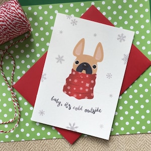 Baby es ist kalt draußen, handgemachte französische Bulldogge Weihnachtskarte, Frenchie Weihnachtskarten, Frenchie Weihnachtskarten, festliche Hundegrußkarten