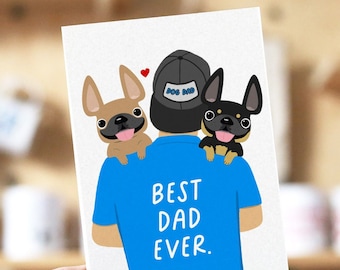 Father's Day Best Dad Ever French Bulldog Greeting Card, 2 dogs, Dog Dad Card, French Bulldog Card, Funny Father's Day Card, Dog Dad Gifts