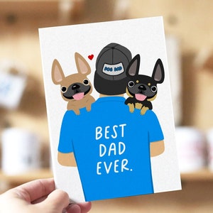 Father's Day Best Dad Ever French Bulldog Greeting Card, 2 dogs, Dog Dad Card, French Bulldog Card, Funny Father's Day Card, Dog Dad Gifts