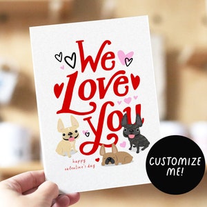 We Love You Französische Bulldogge Karte, Valentinstagskarte, Frenchie Valentine, Hund Valentinskarte, Hund Frenchie Karte, Valentinsgeschenk für Hundeliebhaber