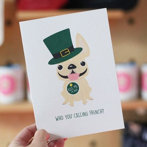 Wen du Französisch rufst? Französische Bulldogge St Patrick's Day Grußkarte - Irische Karten - St Patrick's Day - St Patty's Day - Irische Hundegeschenke