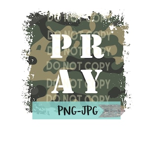 Distressed Camo Pray png jpg zip file ... sublimation, water slide, printable