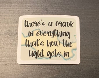 There's A Crack In Everything That's How The Light Gets In Sticker, Leonard Cohen Inspired Stickers