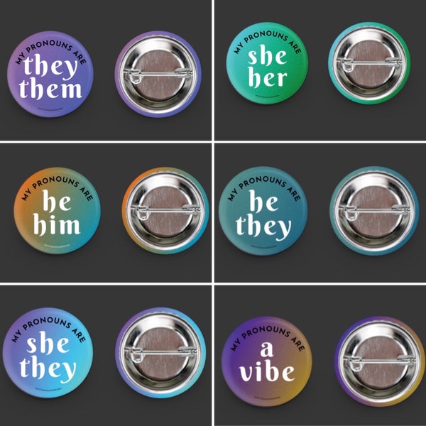 My Pronouns Are… 1” Round Button, pronoun pins, they/them, she/her, he/him, she/they, he/they, a vibe