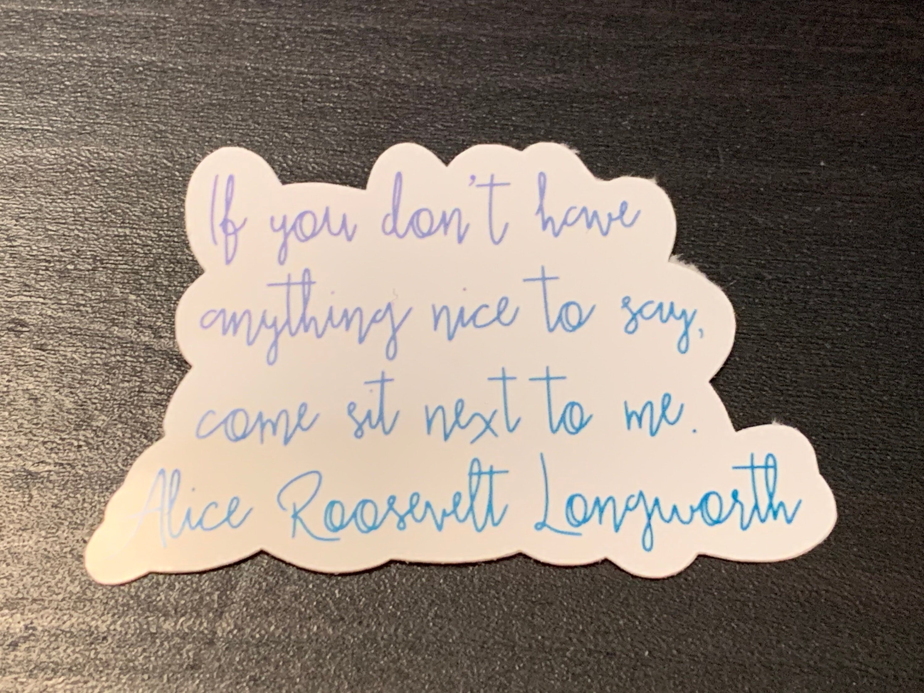If you dont have anything nice to say come sit next to me etsy