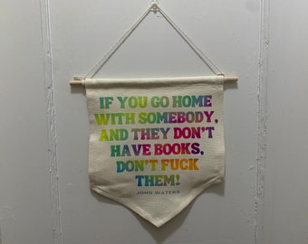 If They Don't Have Books Don't F*ck Them Canvas Banner, John Waters, Rainbow Watercolor, Gifts for Readers, Book Lovers