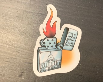 Save Who You Can Save Traditional Tattoo Style Sticker, Windproof Lighter, Fire, TLOU, Tess, Joel, Ellie, MA State House