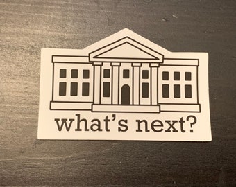 What's Next? White House Sticker, West Wing inspired stickers, President Jed Bartlet