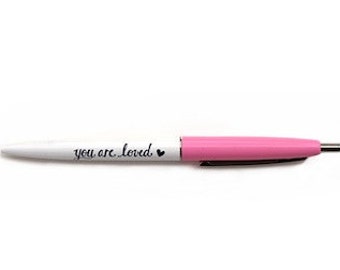 you are loved pen