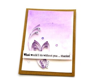 Thanks Paper Quilling Blank Card | Nurse Teacher Appreciation Card | Give Thanks | Quilled Thank You Mom Card | THY005