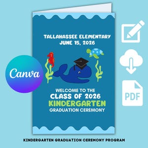 May include: A blue kindergarten graduation ceremony program with a whale wearing a graduation cap, a seahorse, and a turtle. The text reads "Tallahassee Elementary June 15, 2026" and "Welcome to the Class of 2026 Kindergarten Graduation Ceremony."