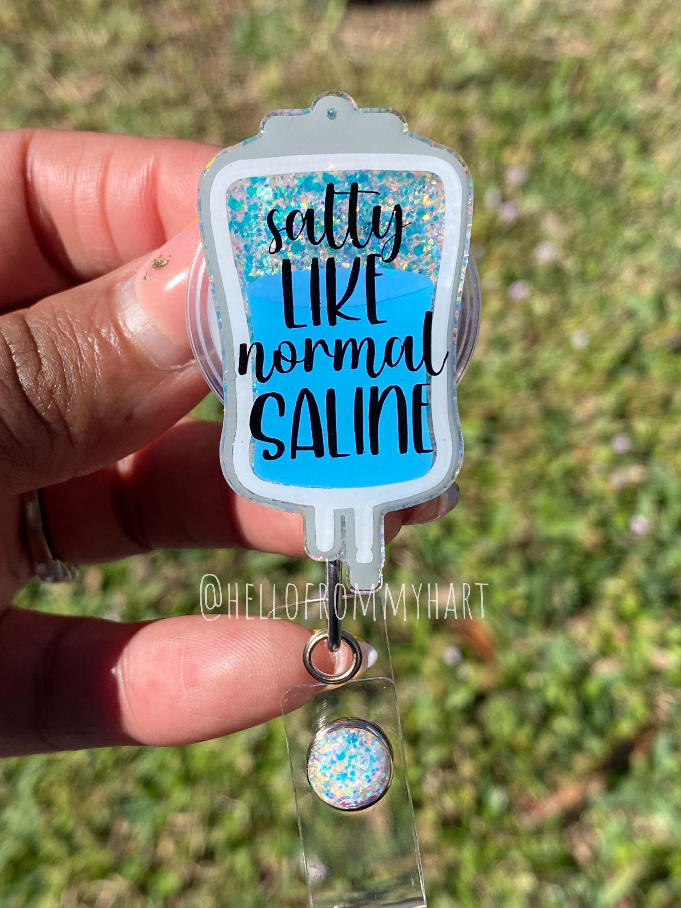 IV Bag Badge Reel, Glitter IV Badge reel,salty Like Normal Saline Badge Reel, Healthcare, Nurse Gift, Medical Assistant, Hospital Employee