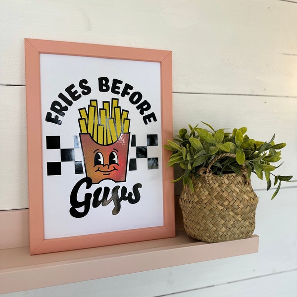 Fries Before Guys Quote Print, Diner Quote Print, Home Decor, Gift for New Home, Fries Before Guys, Retro Kitchen Print, Gift for Home, FUN!