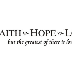 Faith Hope Love and the Greatest of These is Love Bible Verse Wall ...