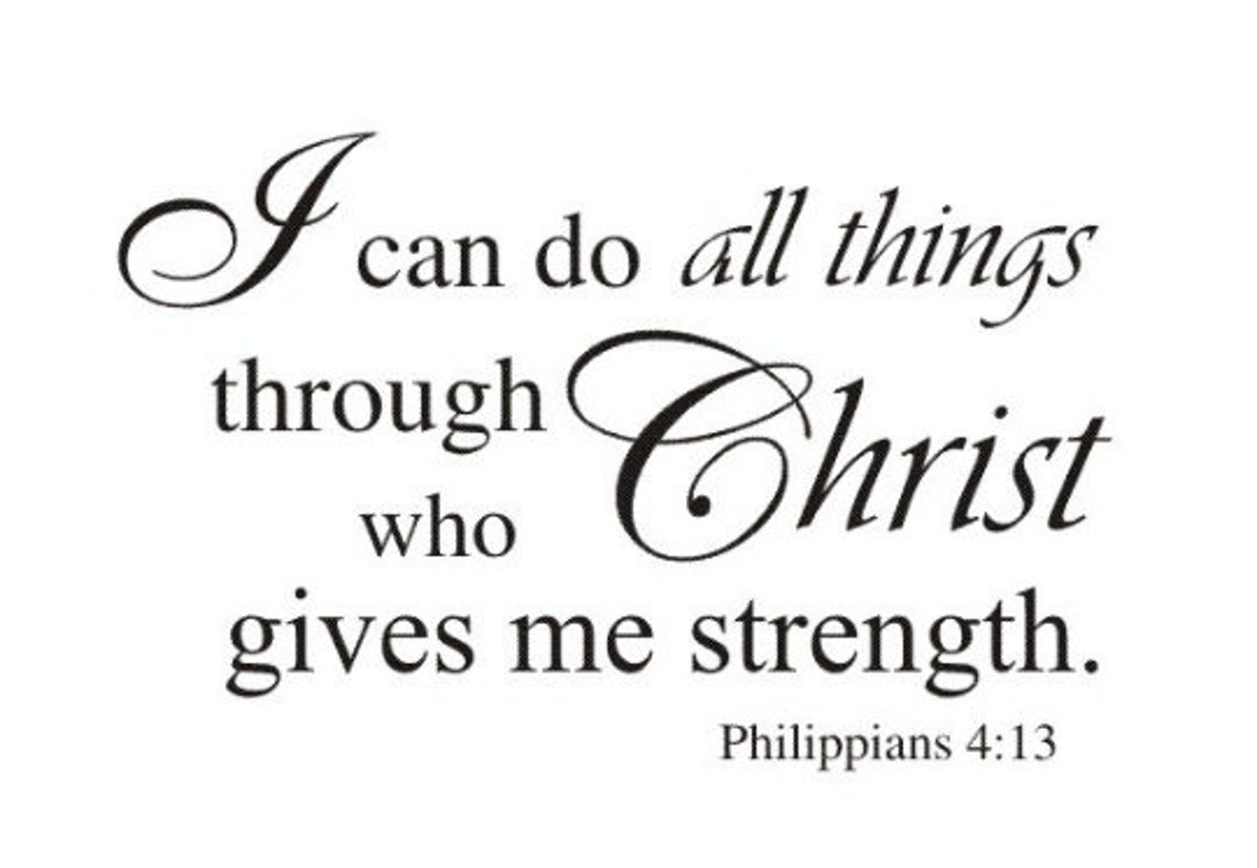 I Can Do All Things Through Christ Who Gives Me Strength DECAL Etsy