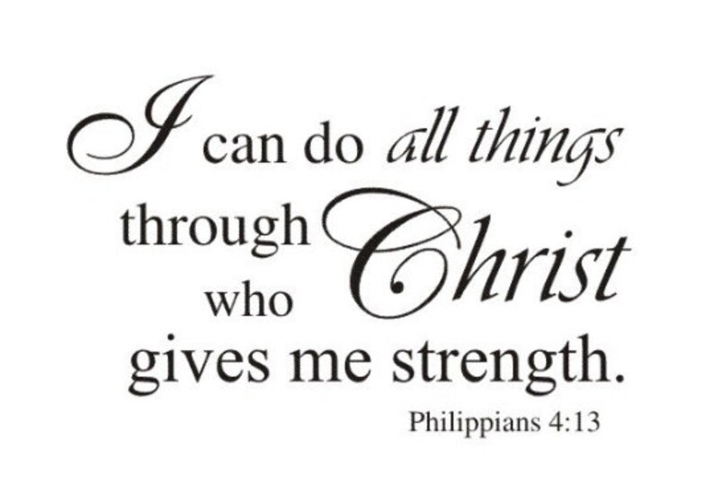 I Can Do All Things Through Christ Who Gives Me Strength DECAL Etsy