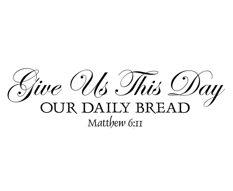 Give Us This Day Our Daily Bread Bible Verse Wall Decal for Etsy