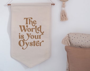 The World Is Your Oyster Hanging Banner 30x50cm