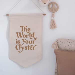 The World Is Your Oyster Hanging Banner 30x50cm