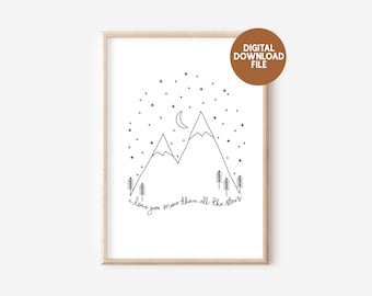 I Love You More Than All The Stars Mountain Print JPG, Digital Download only, Printable