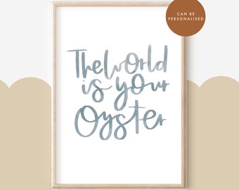 The World Is Your Oyster Print, Quote Print, Nautical Quote, Travel Quote Print, Nautical Art, Under The Sea Print, Home Quote Print