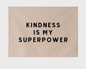 Kindness Is My Superpower Bold Banner 70x50cm - now available with eyelets