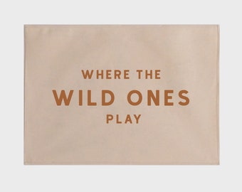 Where The Wild Ones Play Bold Banner 70x50cm - now available with eyelets