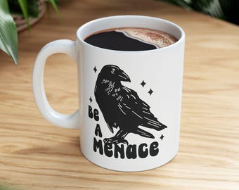 Be a Menace Ceramic Mug