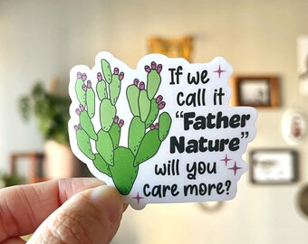 Father Nature Waterproof Vinyl sticker | Protect Nature, Resist