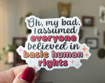 Basic Human Rights Waterproof Vinyl Sticker | Activism, Feminism, Resist