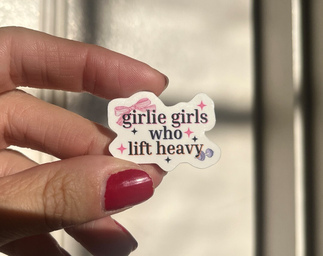 Girlie Girls Lift Heavy Waterproof Sticker | Gym Sticker, Lift Heavy ...