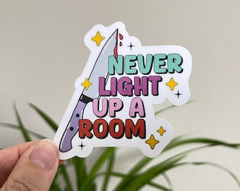 Never Light Up a Room Waterproof Vinyl Sticker | Murder Mystery, Dateline