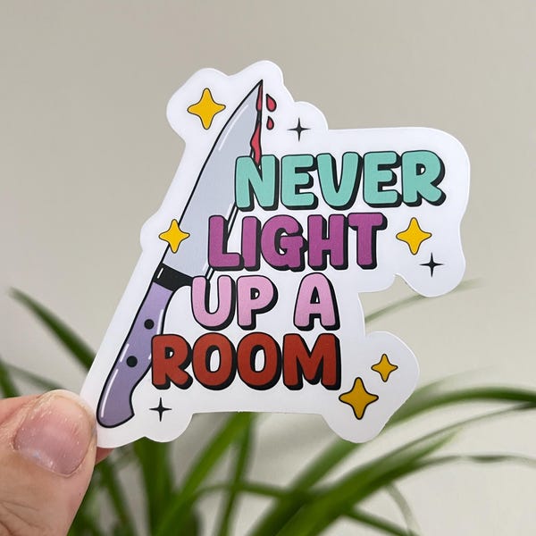 Never Light Up a Room Waterproof Vinyl Sticker | Murder Mystery, Dateline