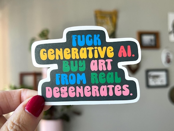 Anti Generative AI Waterproof Vinyl Sticker | Support Real Artists, Shop Local