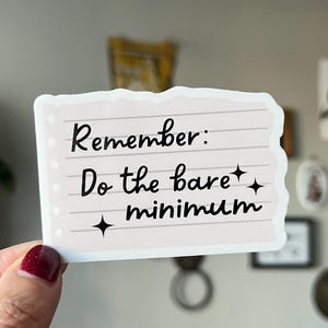 Do the Bare Minimum waterproof vinyl sticker | Employment, Job Hate