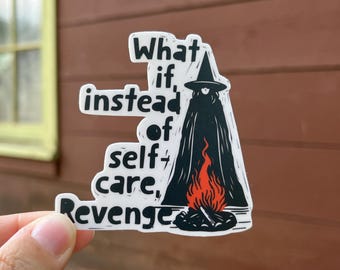 Instead of Self Care, Revenge vinyl sticker