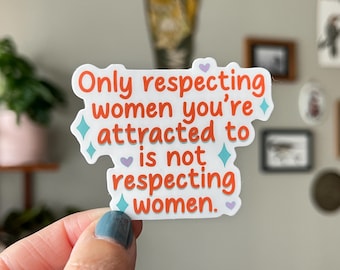 Respecting Women Waterproof Vinyl Sticker | Feminist, Equal Rights