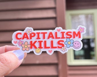 Capitalism Kills Waterproof Vinyl sticker | Anti-Capitalism, Anarchy