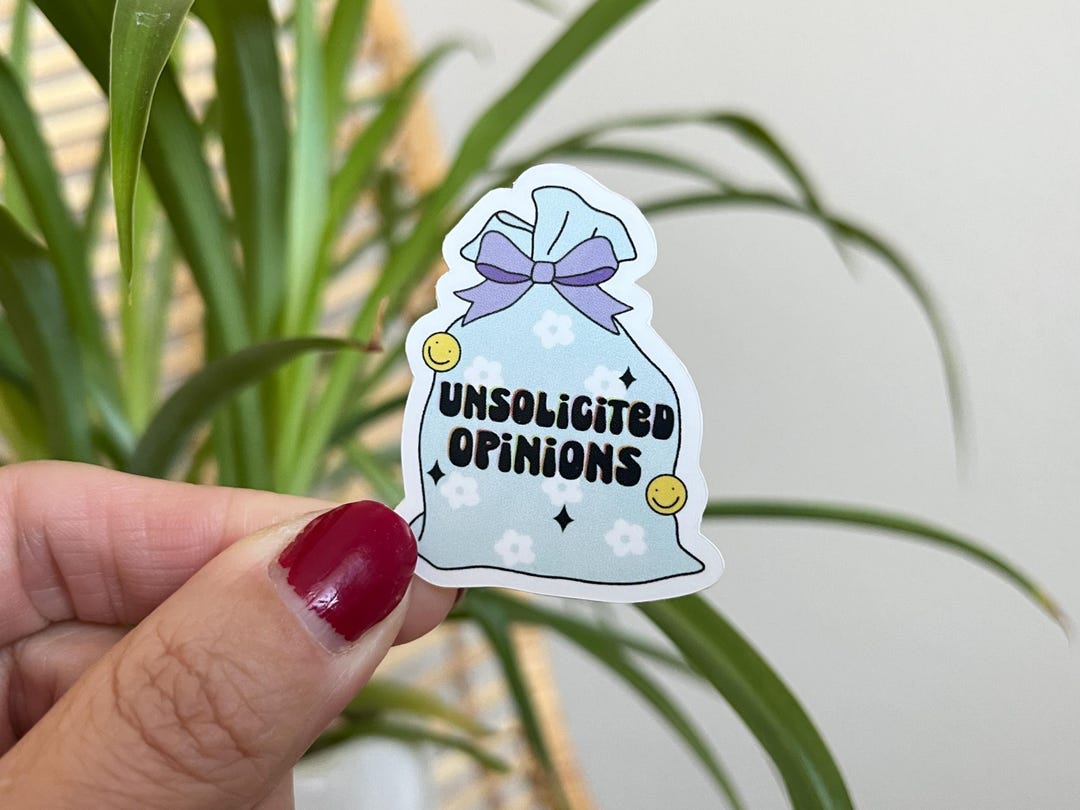 Unsolicited Opinions Waterproof Sticker | Gift for Her, Humorous ...