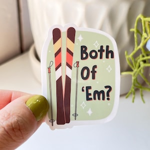 Both of ‘Em? waterproof sticker | Meme Sticker, Witty Sticker, Funny Sticker, 90s sticker, skis, skiing sticker