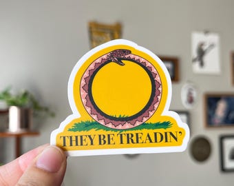 They Be Treadin' Waterproof Vinyl Sticker | Anti-fascism, Anti-Trump