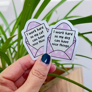 I Work Hard sticker | Dog Sticker, cat sticker, cat lady, dog lovers gift, pet sticker, cat lovers gift, cat person, dog person