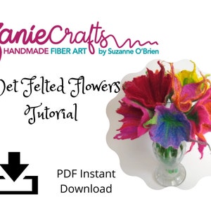 Wet Felting Flowers PDF tutorial, instant download, wet felting lesson, felted flowers instruction. Felt flowers craft tutorial. Creative. image 1